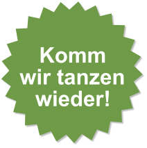 Komm wir tanzen  wieder!